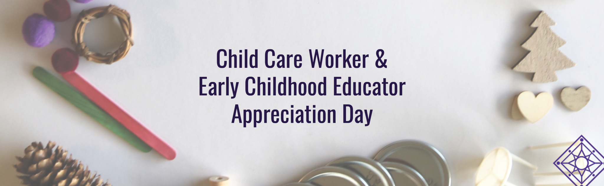 a collection of loose parts framing the words "Child Care Worker and Early Childhood Educator Appreciation Day"